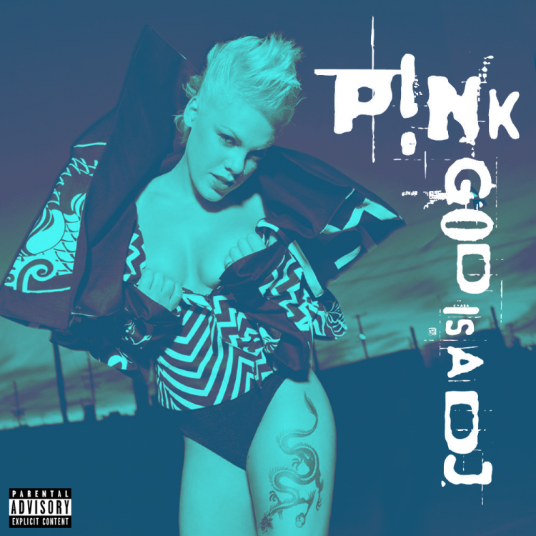 P!nk God is A DJ.png