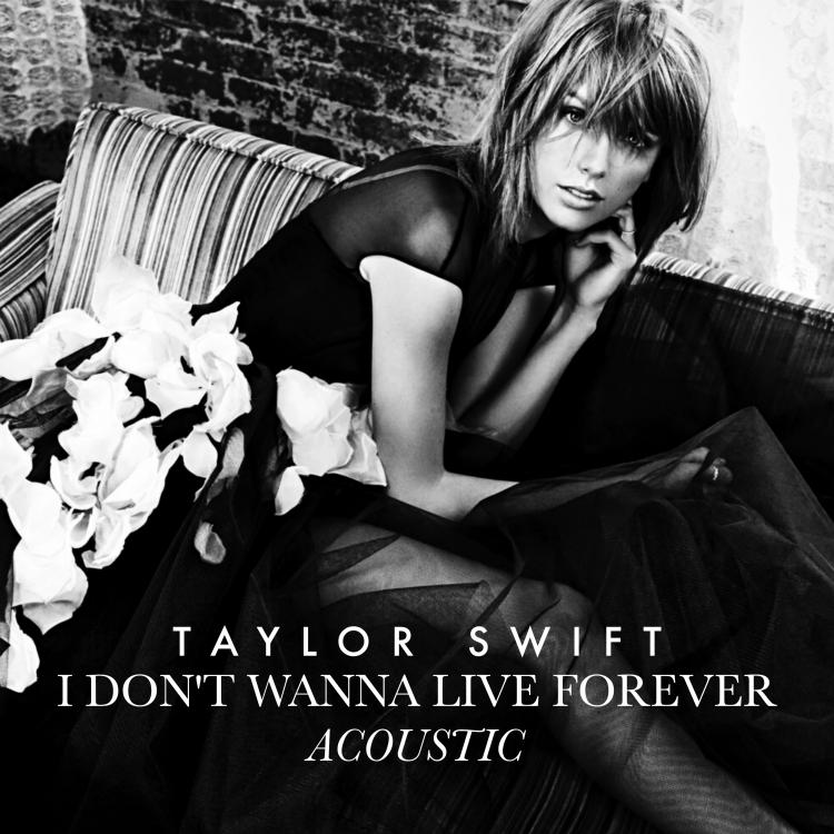 taylor_swift___i_don_t_wanna_live_forever_acoustic_by_summertimebadwi-db0twam.jpg