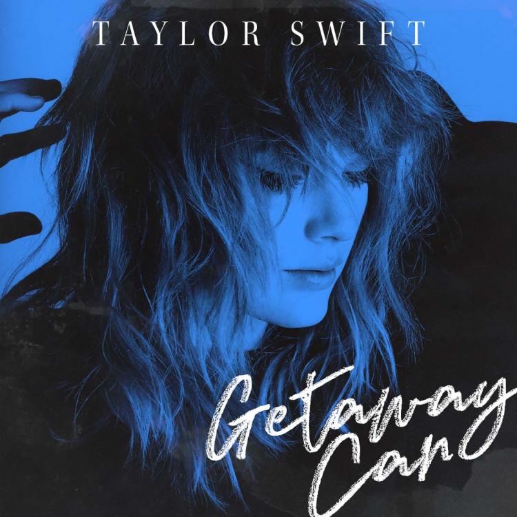 10 - Taylor Swift - Getaway Car.jpg