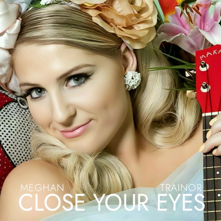 Meghan Trainor - Close Your Eyes.jpg